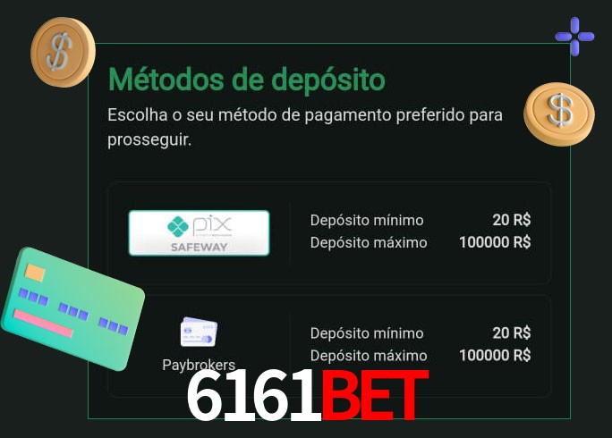 O cassino 6161Bet oferece uma grande variedade de métodos de pagamento